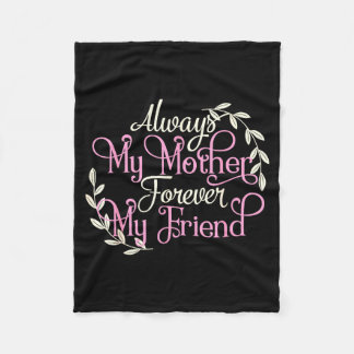 Couverture Polaire First My Mother Forever My Friend Mother's Day Mom