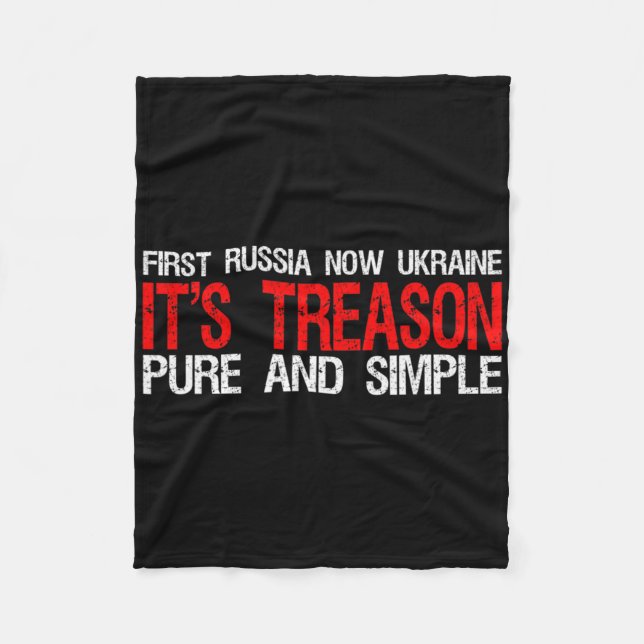 Couverture Polaire First Russia Now Ukraine It's Treason Pure And Sim (Devant)