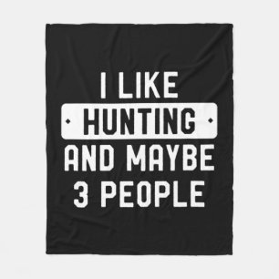 Couverture Polaire Fun Hunter Don J'Aime Chasse Et Peut-Être 3 Person