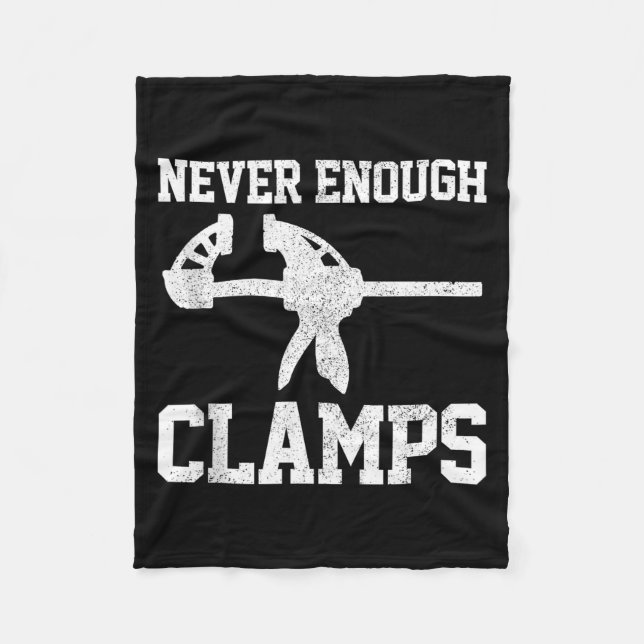 Couverture Polaire Funny Carpenter - Never Enough Clamps Woodoworking (Devant)