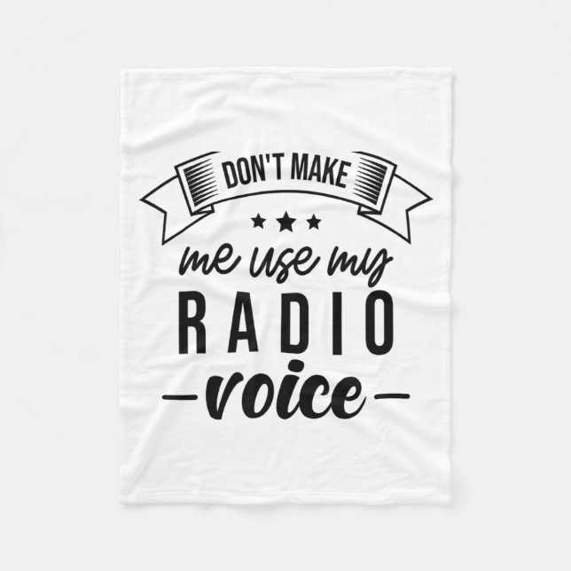 Couverture Polaire Funny Dont Make Me Use My Radio Voice Radio Opera  (Devant)