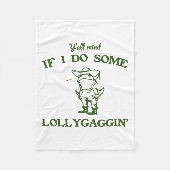 Couverture Polaire Funny Frog Quote Y'all Mind If I Do Some Lollygagg (Devant)