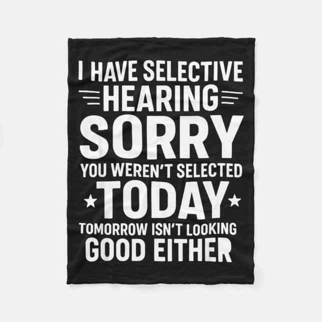 Couverture Polaire Funny, I Have Selective Hearing You Werent Selecte (Devant)
