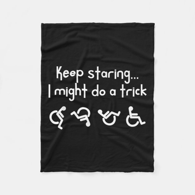 Couverture Polaire Funny Keep Staring I Might Do A Trick Wheelchair  (Devant)
