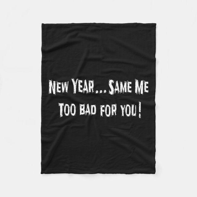 Couverture Polaire Funny New Years Shirts Sarcastic New Year Same Me  (Devant)
