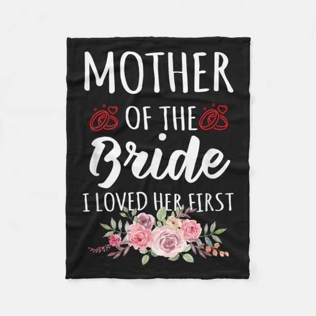 Couverture Polaire Funny Quote Mother Of The Bride I Loved Her First  (Devant)