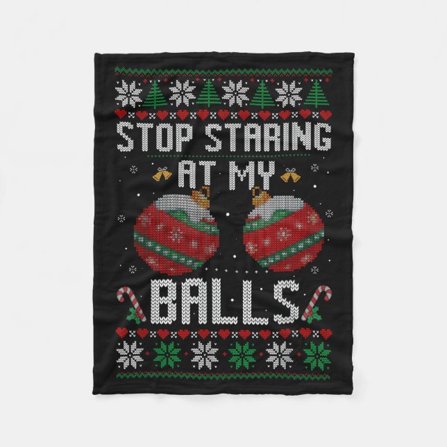 Couverture Polaire Funny Stop Staring At My Ornament Ugly Christmas  (Devant)