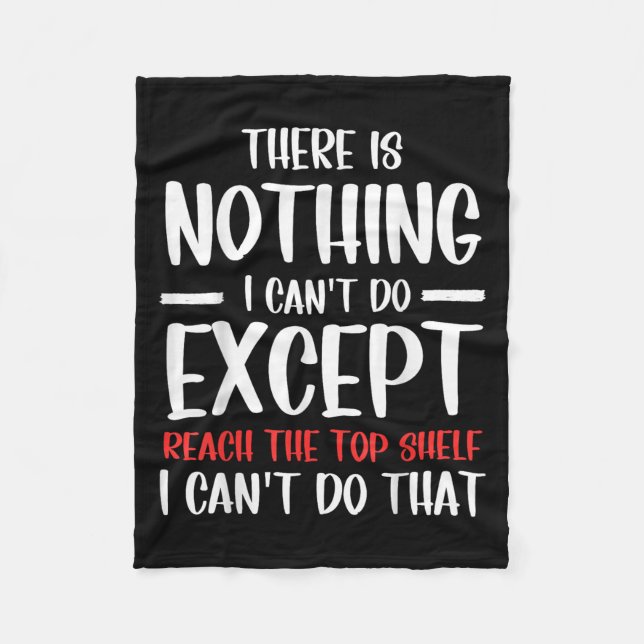 Couverture Polaire Funny There Is Nothing I Can't Do Except Reach The (Devant)