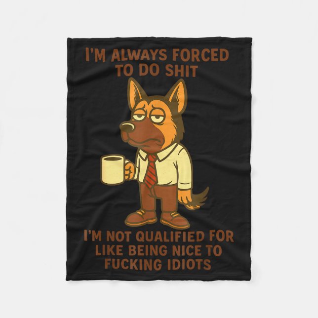 Couverture Polaire German Shepherd I’m Always Forced To Do Funny Dog  (Devant)