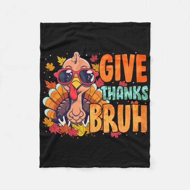 Couverture Polaire Give Thanks Bruh Thanksgiving Thankful Turkey Fall (Devant)