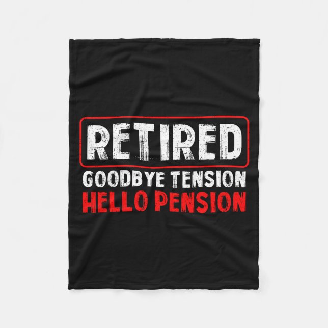 Couverture Polaire Goodbye Tension Hello Pension Funny Retirement 202 (Devant)