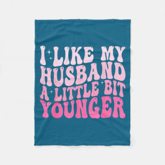 Couverture Polaire Groovy I Like My Husband A Little Bit Younger Y2k 
