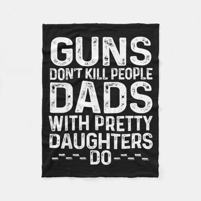 Couverture Polaire Guns Don't Kill People Dads With Pretty Daughters  (Devant)