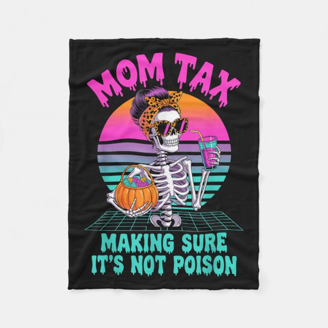 Couverture Polaire Halloween Mom Tax Making Sure It's Not Ison Skelet (Devant)