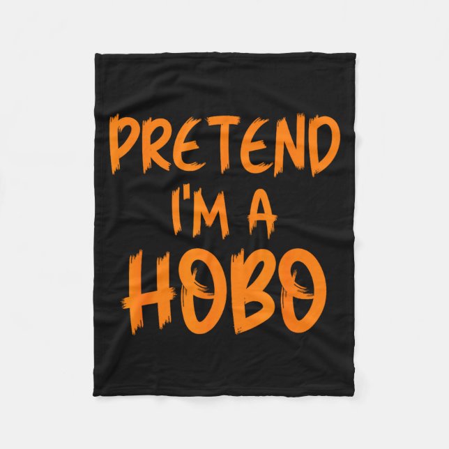 Couverture Polaire Halloween Pretend I'm A Hobo Costume Funny Lazy Ad (Devant)