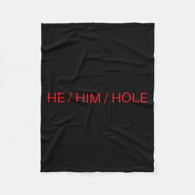Couverture Polaire He Him Hole Shirt Funny Sarcastic Valentine's Day  (Devant)