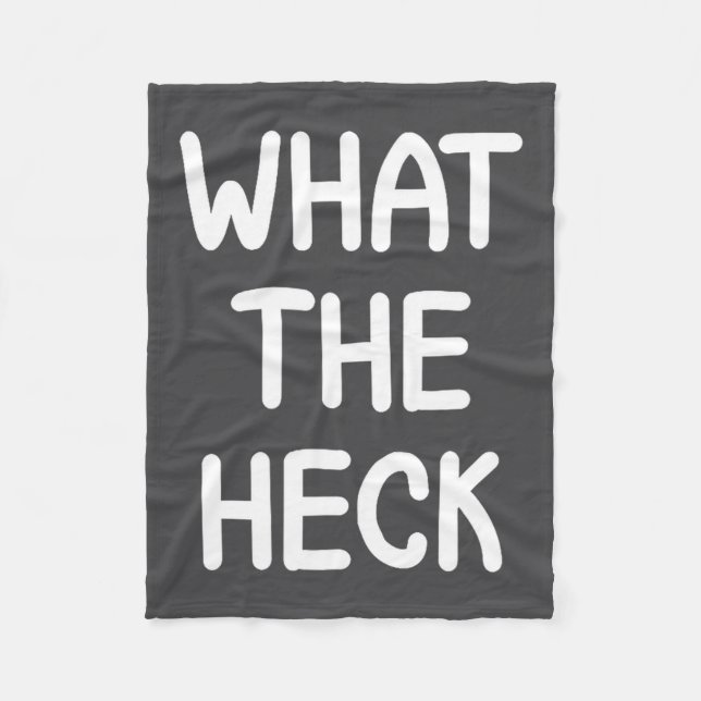 Couverture Polaire Hilarious Sayings Quotes Ideas Funny, What The Hec (Devant)