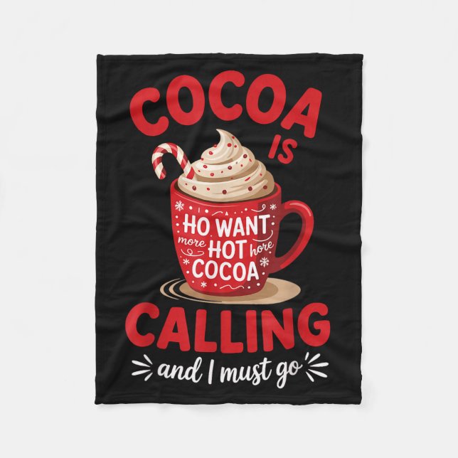 Couverture Polaire Ho Want More Hot Cocoa Calling Winter Drink Lover  (Devant)
