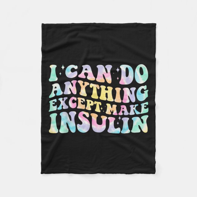 Couverture Polaire I Can Do Anything Except Make Insulin Groovy Tie D (Devant)