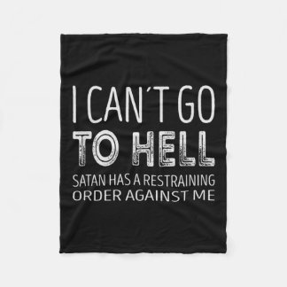 Couverture Polaire I Cant Go To Hell. Satan Has A Restraining Order A