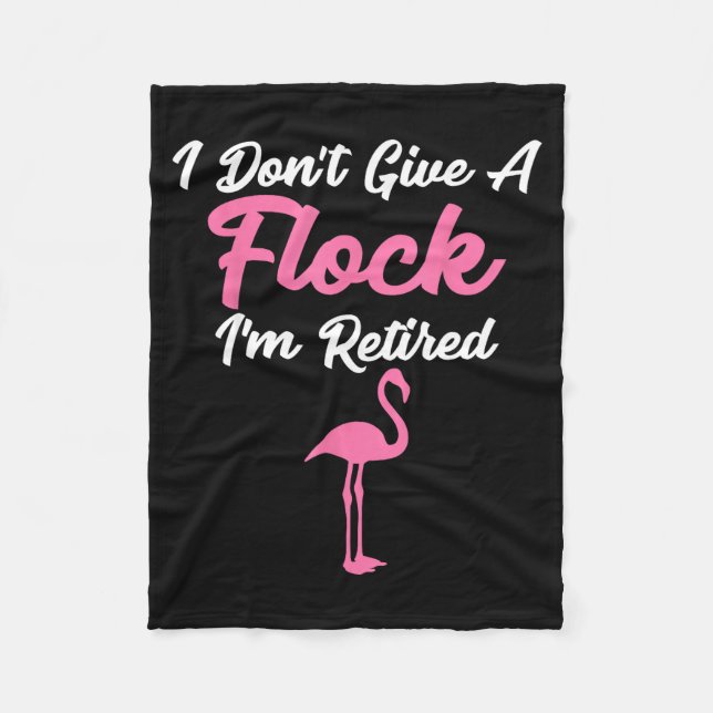 Couverture Polaire I Don't Give A Flock I'm Retired Funny Flamingo  (Devant)