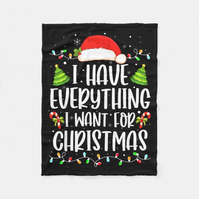 Couverture Polaire I Have Everything I Want For Christmas Its Me I'm  (Devant)