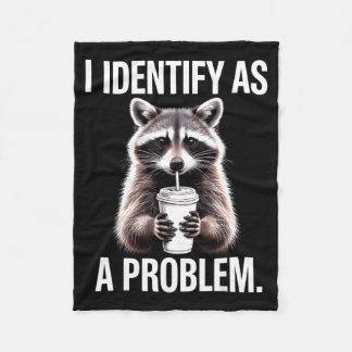 Couverture Polaire I Identify As A Problem Funny Raccoon Humor Sarcas