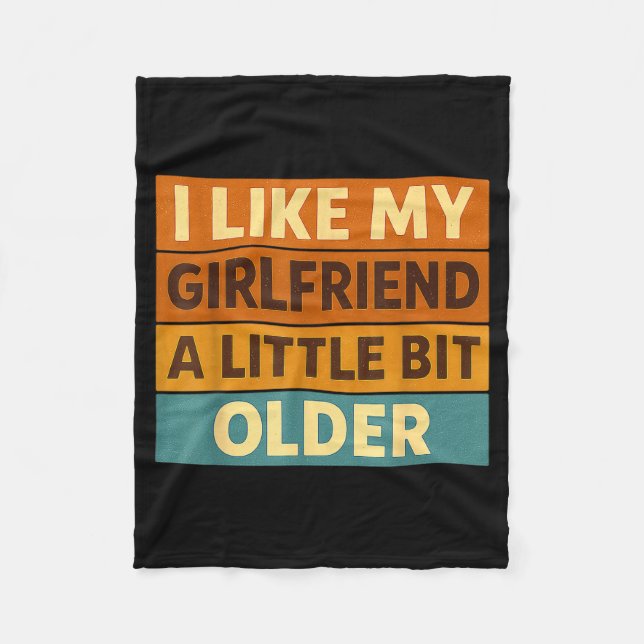 Couverture Polaire I Like My Girlfriend A Little Bit Older Funny Sayi (Devant)
