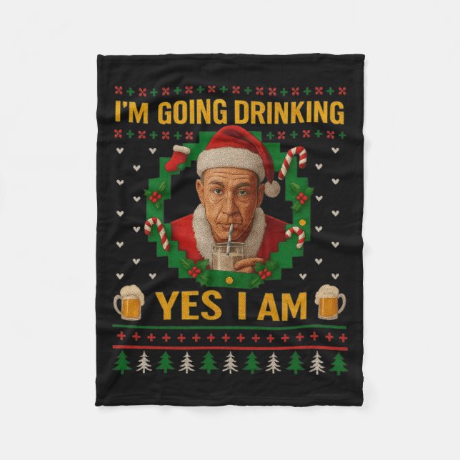 Couverture Polaire I’m Going Drinking Yes I Am Christmas Beer Holiday (Devant)