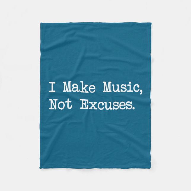 Couverture Polaire I Make Music, Not Excuses Funny Quotes  (Devant)