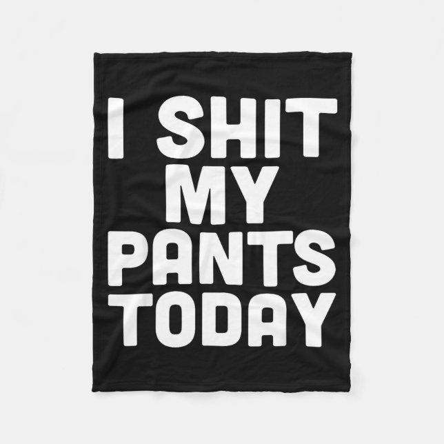 Couverture Polaire I My Pants Today Funny Sarcasm Saying  (Devant)