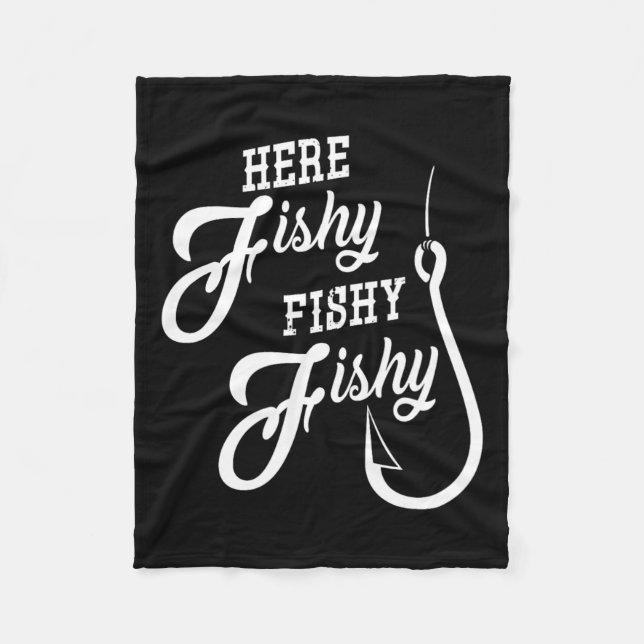 Couverture Polaire Ici Fishy Fishy Funny Pêche Cadeau Bonne chance Sh (Devant)
