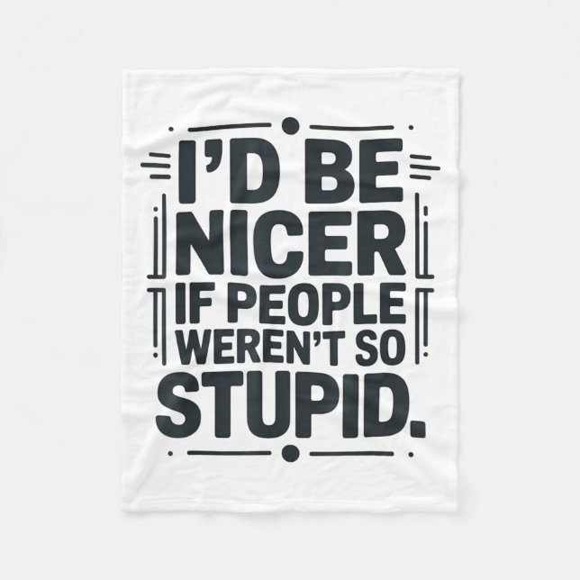 Couverture Polaire I'd Be Nicer If People Weren't So Stud  (Devant)