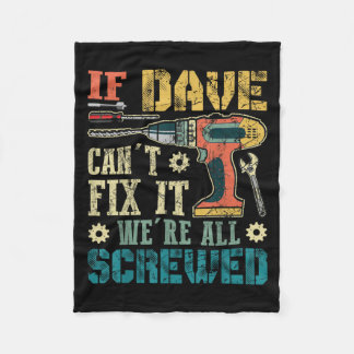 Couverture Polaire If Dave Can't Fix It We're All Screwed Funny Fathe