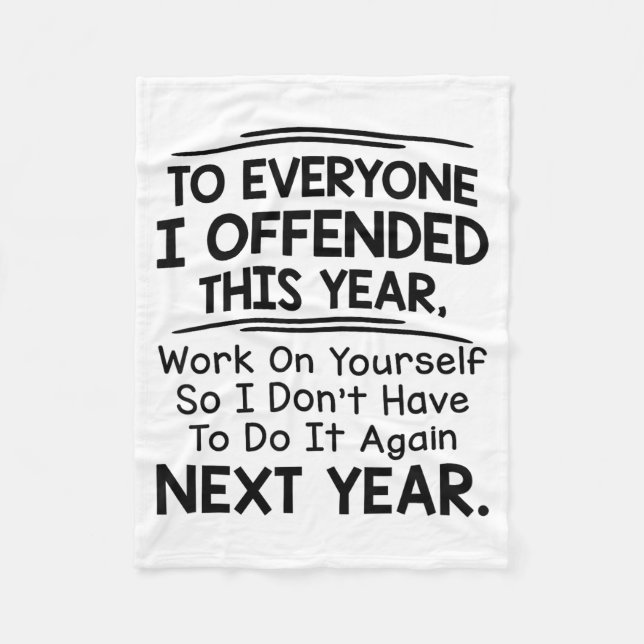 Couverture Polaire If I Offended You Work On Yourself Funny New Year  (Devant)
