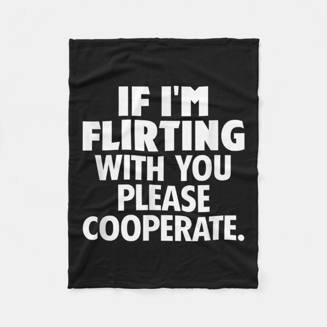Couverture Polaire If I'm Flirting With You Please Cooperate Funny Da (Devant)
