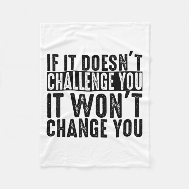 Couverture Polaire If It Doesn't Challenge You It Won't Change You Mo (Devant)