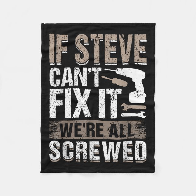 Couverture Polaire If Steve Can't Fix It We Are All Screwed  (Devant)