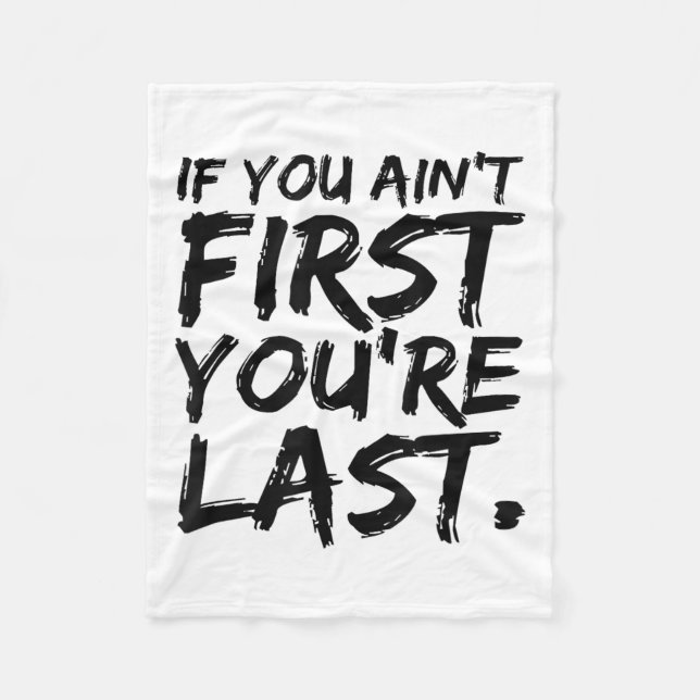 Couverture Polaire If You Ain't First You're Last Funny Motivational  (Devant)