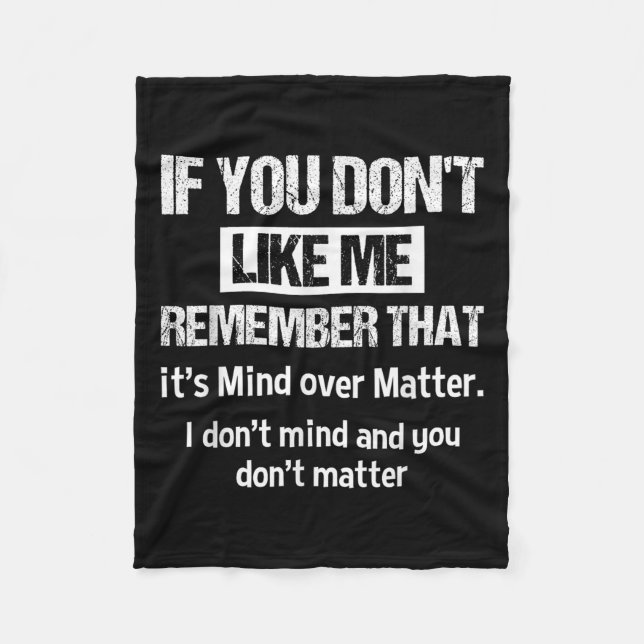 Couverture Polaire If You Don't Like Me Remember That It's Mind Over  (Devant)