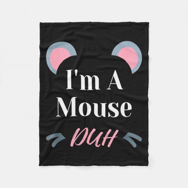 Couverture Polaire I'm A Mouse Duh Easy Halloween Costume Funny  (Devant)
