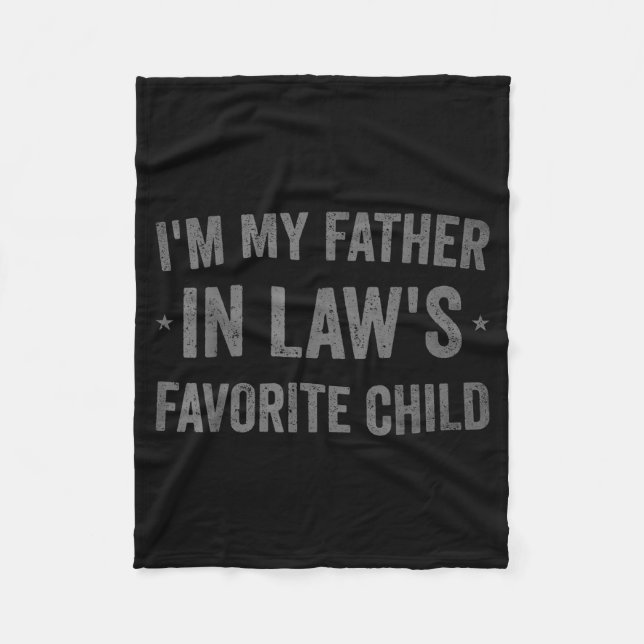 Couverture Polaire I'm My Father In Laws Favorite Child Funny Parent  (Devant)