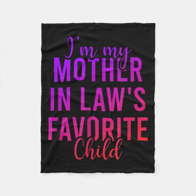 Couverture Polaire I'm My Mother In Law's Favorite Child, Funny Son I (Devant)
