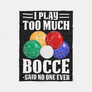 Couverture Polaire Je Joue Trop De Bocce Dit Personne Jamais Drôle Bo