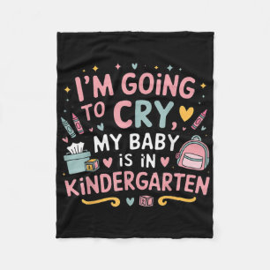 Couverture Polaire Je Vais Pleurer Mon Bébé Est En maternelle D'Abord