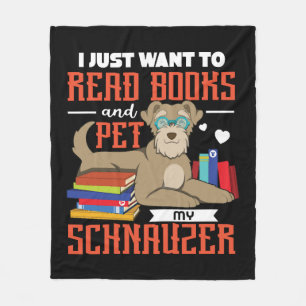 Couverture Polaire Je Veux Juste Lire Des Livres Et Pet My Schnauzer