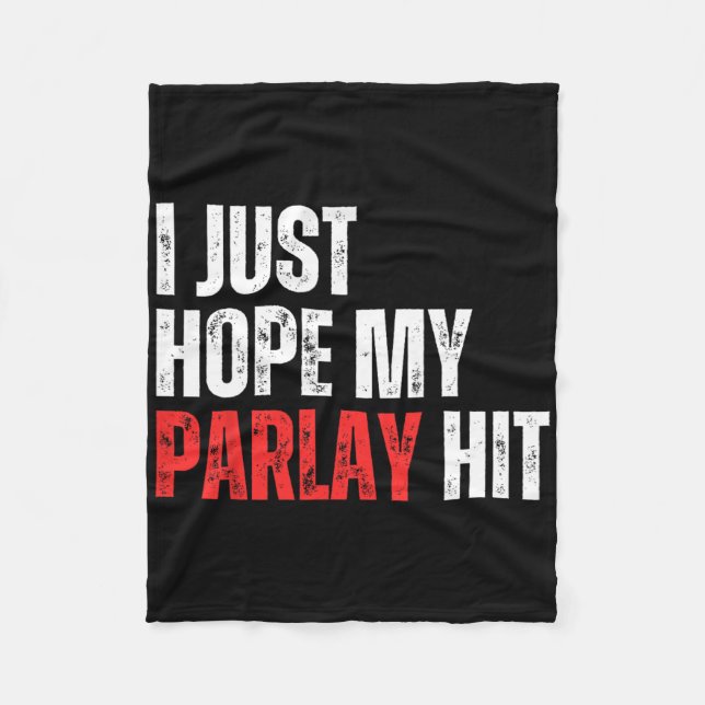 Couverture Polaire J'Espère Juste Que Mon Parlay A Atteint Sports Par (Devant)