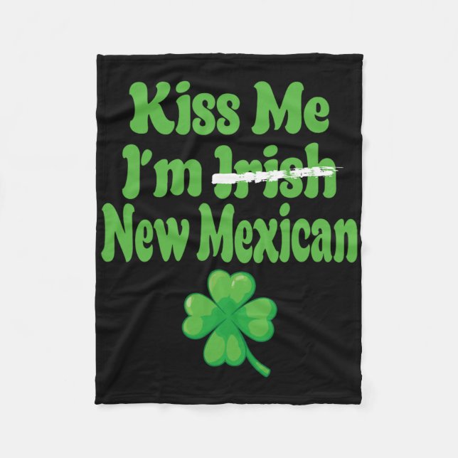 Couverture Polaire Kiss Me Im Irish New Mexican  (Devant)