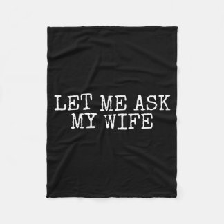 Couverture Polaire Let Me Ask My Wife Vintage Funny Husband Humor For