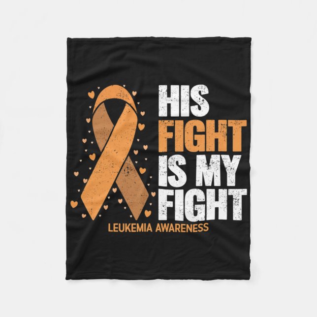 Couverture Polaire Leukemia Awareness His Fight Is My Fight Leukemia  (Devant)